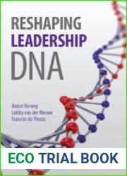 Reshaping Leadership DNA; A Field Guide