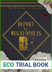 Report to Megalopolis: The Post-Modern Prometheus (The History of Arcadia)