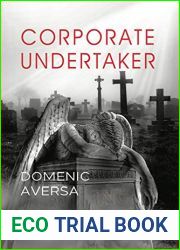 Corporate Undertaker: Business Lessons from the Dead and Dying