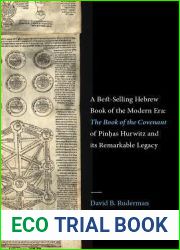 A Best-Selling Hebrew Book of the Modern Era: The Book of the Covenant of Pinhas Hurwitz and Its Remarkable Legacy (Samuel and Althea Stroum Lectures in Jewish Studies)