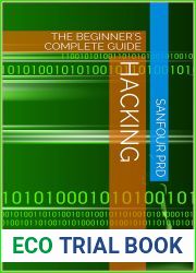 HACKING: THE BEGINNER|S COMPLETE GUIDE