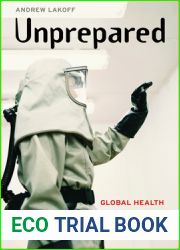 Unprepared: Global Health in a Time of Emergency