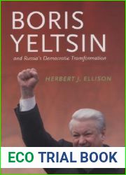 Boris Yeltsin and Russia|s Democratic Transformation (Jackson School Publications in International Studies)