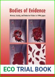 Bodies of Evidence: Women, Society, and Detective Fiction in 1990s Japan