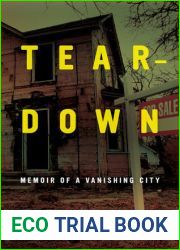 Teardown: Memoir of a Vanishing City