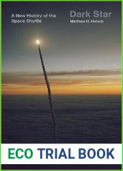 Dark Star: A New History of the Space Shuttle