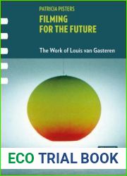 Filming for the Future: The Work of Louis Van Gasteren