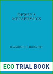 Dewey|s Metaphysics: Form and Being in the Philosophy of John Dewey