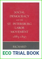 Social Democracy and the St. Petersburg Labor Movement, 1885-1897