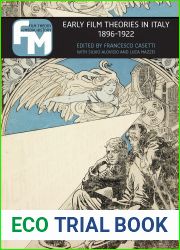 Early Film Theories in Italy, 1896-1922 (Film Theory in Media History)