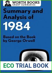 Summary and Analysis of 1984: Based on the Book by George Orwell (Smart Summaries)
