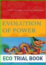 Evolution of Power: China|s Struggle, Survival, and Success