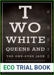 Two White Queens and the One-Eyed Jack