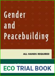 Gender and Peacebuilding: All Hands Required (Peace and Conflict Studies)