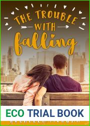 The Trouble with Falling (The Trouble Series, #4)