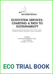 Ecosystem Services: Charting a Path to Sustainability: Interdisciplinary Research Team Summaries