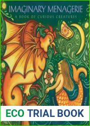 Imaginary Menagerie: A Book of Curious Creatures