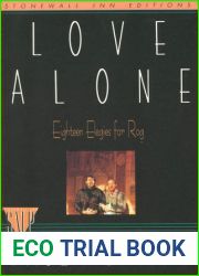 Love Alone: Eighteen Elegies for Rog