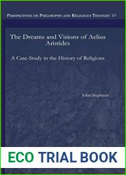 The Dreams and Visions of Aelius Aristides: A Case-study in the History of Religions (Perspectives on Philosophy and Religious Thought)