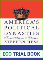 America|s Political Dynasties: From Adams to Clinton