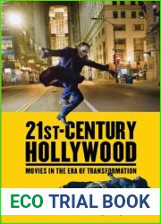 21st-Century Hollywood: Movies in the Era of Transformation