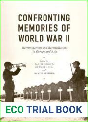 Confronting Memories of World War II: European and Asian Legacies (Jackson School Publications in International Studies)