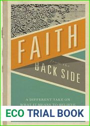 Faith from the Back Side: A Different Take On What It Means To Believe