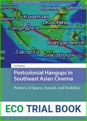 Postcolonial Hangups in Southeast Asian Cinema: Poetics of Space, Sound, and Stability