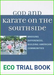 God and Karate on the Southside: Bridging Differences, Building American Communities