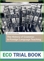 The History of Grammar in Foreign Language Teaching (Languages and Culture in History, 10)