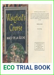 Wakefield|s Course, by Mazo De La Roche
