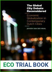 The Global City Debate Reconsidered: Economic Globalization in Contemporary Dutch Cities