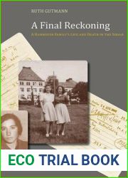 A Final Reckoning: A Hannover Family|s Life and Death in the Shoah
