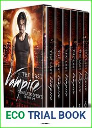 The Last Vampire: Complete Series, Books 1-6 (The Last Vampire, #1-6)