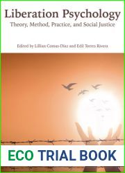Liberation Psychology: Theory, Method, Practice, and Social Justice (Cultural, Racial, and Ethnic Psychology Series)