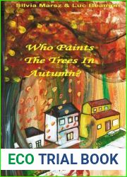 Who Paints The Trees In Autumn? (Who Paints The Four Seasons?) (Volume 1)