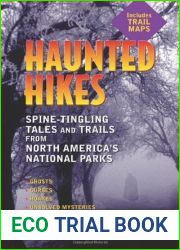 Haunted Hikes: Spine-Tingling Tales and Trails from North America|s National Parks