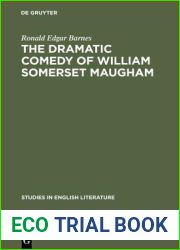 The dramatic comedy of William Somerset Maugham (Studies in English Literature)