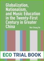 Globalization, Nationalism, and Music Education in the Twenty-First Century in Greater China