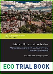 Mexico Urbanization Review: Managing Urban Growth for Productive and Livable Cities in Mexico (Directions in Development) (Directions in Development: Countries and Regions)
