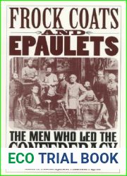 Frock Coats and Epaulets: The Men Who Led the Confederacy