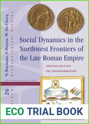 Social Dynamics in the Northwest Frontiers of the Late Roman Empire