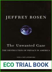 The Unwanted Gaze: The Destruction of Privacy in America