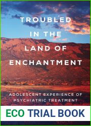 Troubled in the Land of Enchantment: Adolescent Experience of Psychiatric Treatment