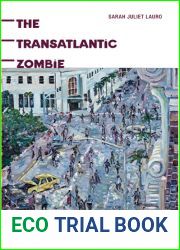 The Transatlantic Zombie: Slavery, Rebellion, and Living Death