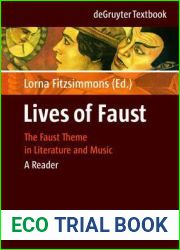 Lives of Faust: The Faust Theme in Literature and Music. A Reader (de Gruyter Textbook)