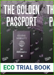 The Golden Passport: Global Mobility for Millionaires