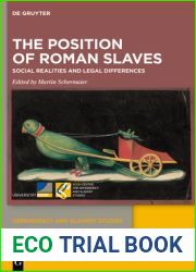 The Position of Roman Slaves: Social Realities and Legal Differences (Issn, 6)
