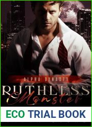 Ruthless Monster (Alpha Dynasty Book 3)
