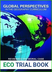 Global Perspectives in the Geography Curriculum: Reviewing the Moral Case for Geography